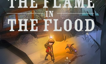 Flame In The Flood, The [Обзор игры]