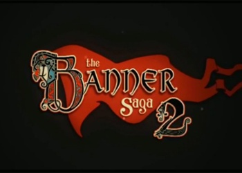 Banner Saga 2, The [Обзор игры]