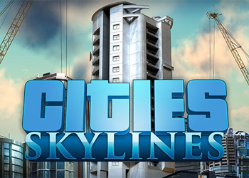 Cities: Skylines [Обзор игры]