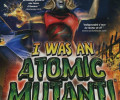 I Was an Atomic Mutant!: +1 трейнер