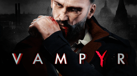 Vampyr: Прохождение
