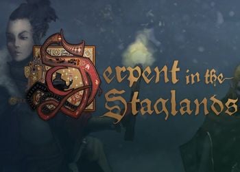 Serpent In The Staglands: Video Game Overview