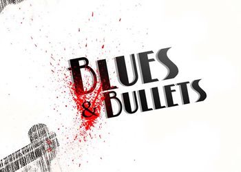 Blues and Bullets [Обзор игры]