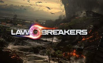 LawBreakers [Обзор игры]