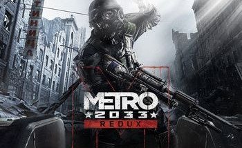 Metro: 2033 Redux [Обзор игры]