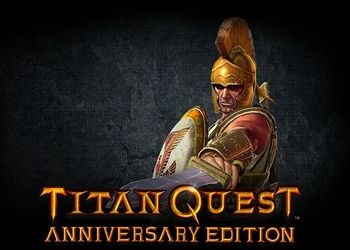 Titan Quest Anniversary Edition [Обзор игры]