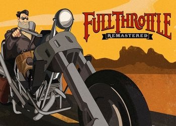 Full Throttle Remastered: Full Throttle Remastered. Угорим по классике!