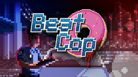 Beat Cop: Советы по прохождению