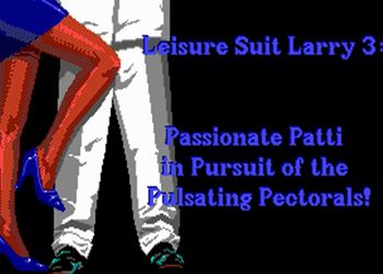 Leisure Suit Larry 3: Passionate Patti In Pursuit Of The Pulsating Pectorals: Game Walkthrough and Guide