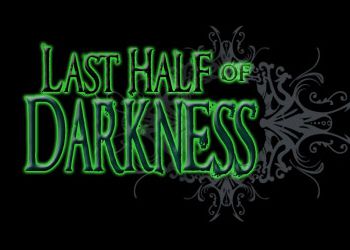 THE LAST HALF OF DARKNESS: Game Walkthrough and Guide
