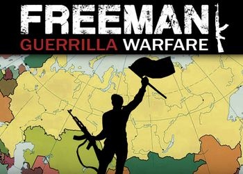 Freeman: Guerrilla Warfare: +10 трейнер