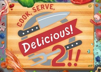 Cook, Serve, Delicious 2!!: +2 трейнер