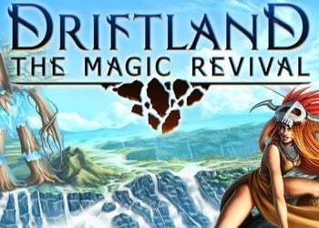 Driftland: The Magic Revival: Video Game Overview