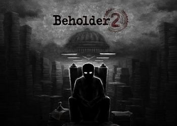 BEHOLDER 2: Game Walkthrough and Guide