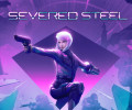 Severed Steel: +8 трейнер