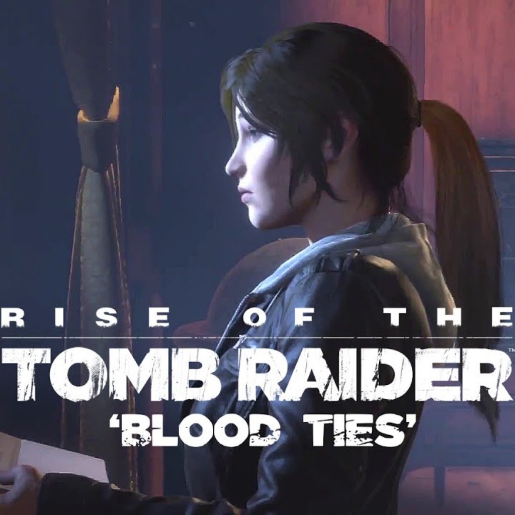 Rise of the Tomb Raider: Blood Ties — обзоры и отзывы, описание, дата