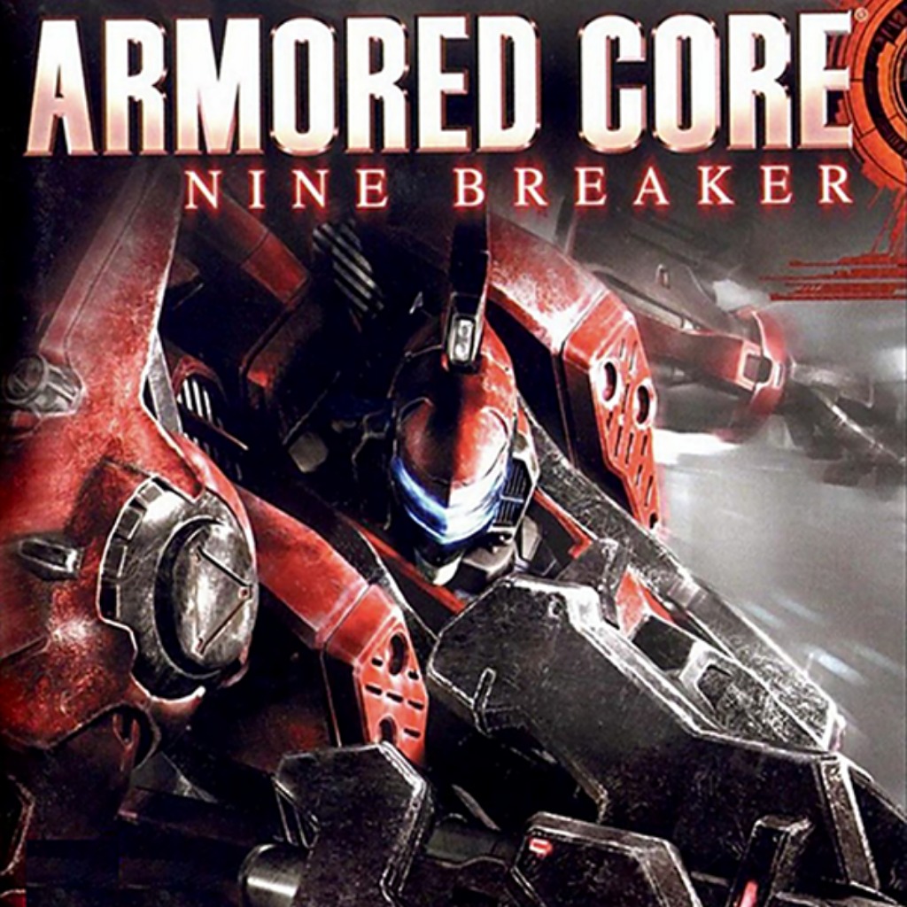 Armored Core Nine Breaker — обзоры и отзывы, описание, дата выхода