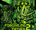 Forgive Me Father 2: +8 трейнер