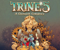 Trine 5: A Clockwork Conspiracy: +5 трейнер