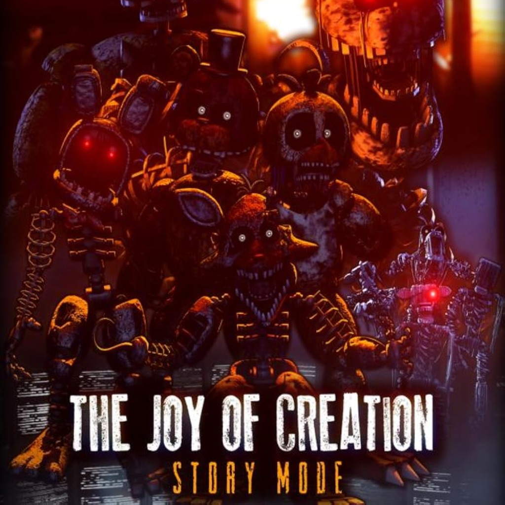 He Joy Of Creation Story Mode The Joy of Creation: Story Mode — обзоры и отзывы, описание, дата
