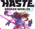 HASTE: Broken Worlds: +7 трейнер