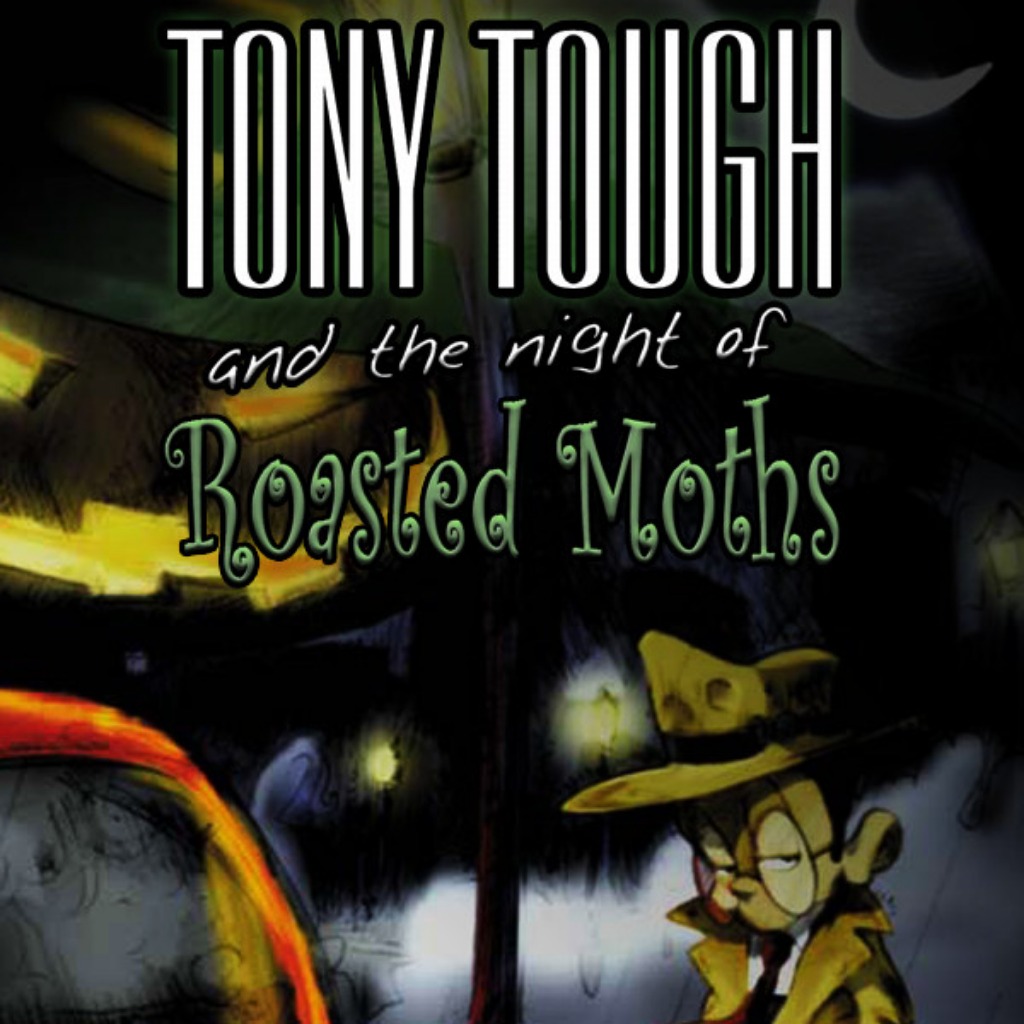 Tony Tough and the Night of Roasted Moths: Прохождение | StopGame