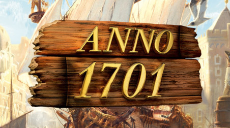 Anno 1701: Прохождение