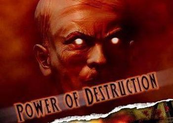 Power of Destruction: Обзор