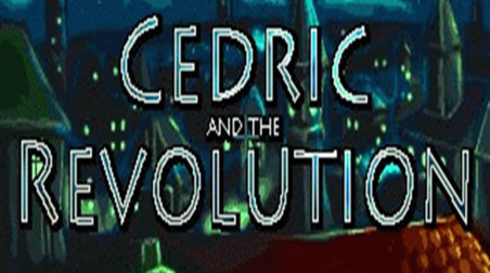 Cedric and the Revolution: Прохождение