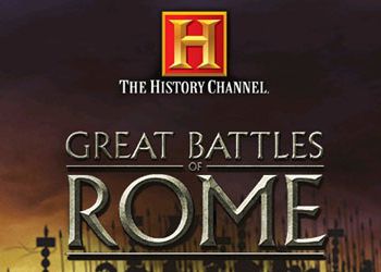 The History Channel: The Great Battles of Rome: Обзор