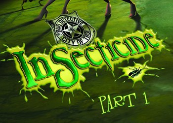 INSECTICIDE: EPISODE 1: Game Walkthrough and Guide