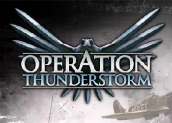 Operation Thunderstorm: Game Walkthrough and Guide