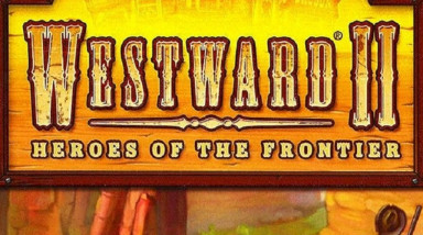 Westward 2: Heroes of the Frontier: Обзор