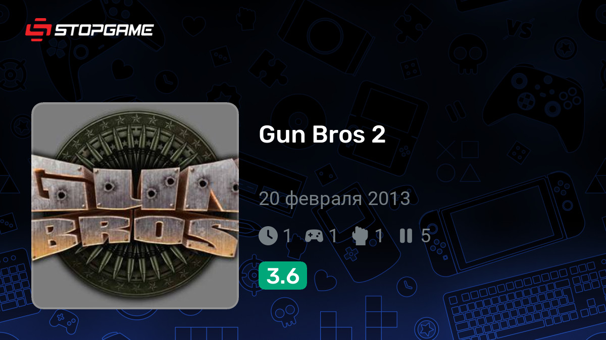 Gun Bros 2 — обзоры и отзывы, описание, дата выхода,
