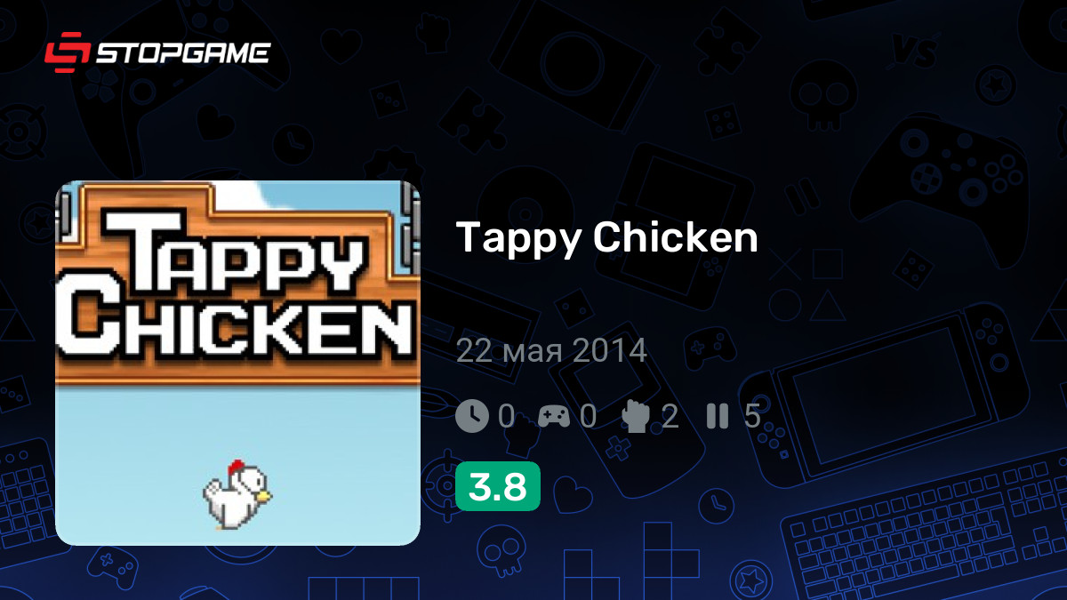 Скриншоты игры Tappy Chicken — галерея, снимки экрана | StopGame