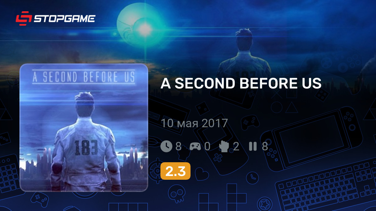 A SECOND BEFORE US — обзоры и отзывы, описание, дата выхода ...