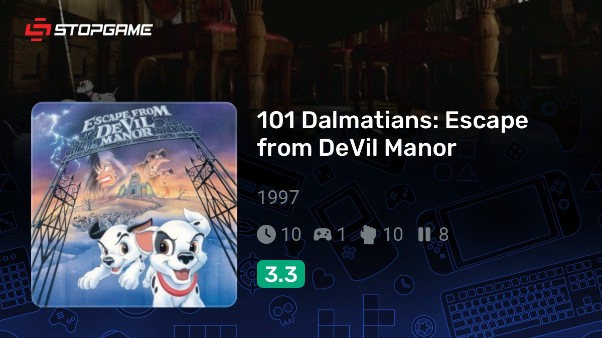 101 Dalmatians Escape from DeVil Manor — обзоры и отзывы,