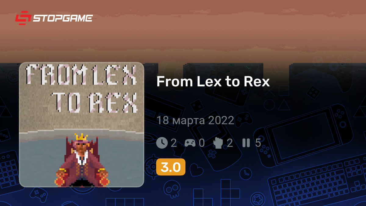 Скриншоты игры From Lex to Rex — галерея, снимки экрана | StopGame