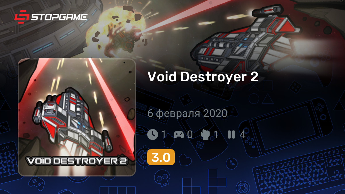 Скриншоты игры Void Destroyer 2 — галерея, снимки экрана | StopGame