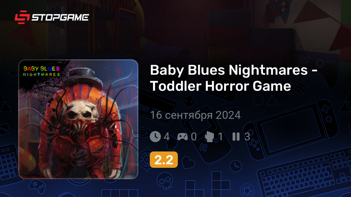 Игры похожие на Baby Blues Nightmares - Toddler Horror Game | StopGame