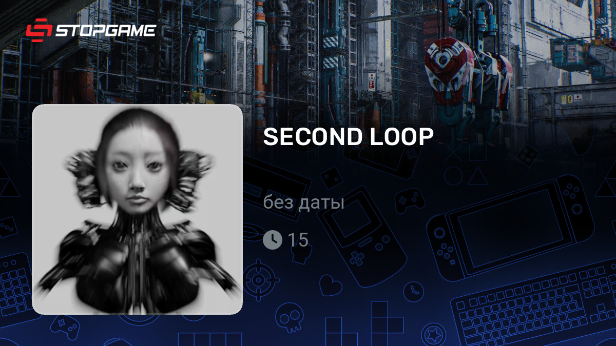 SECOND LOOP — обзоры и отзывы, описание, дата выхода, официальный сайт ...