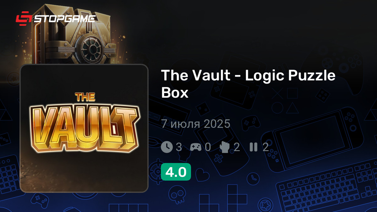The Vault - Logic Puzzle Box — обзоры и отзывы, описание, дата выхода ...