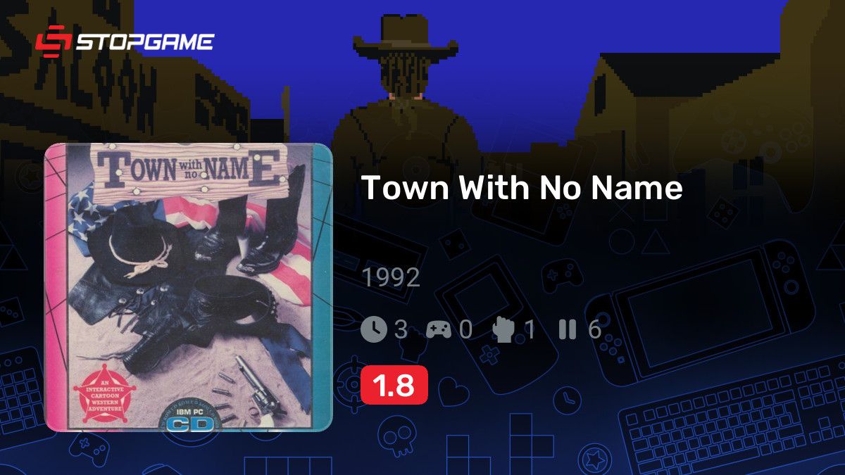 Town With No Name (The Town With No Name) — обзоры и отзывы, описание