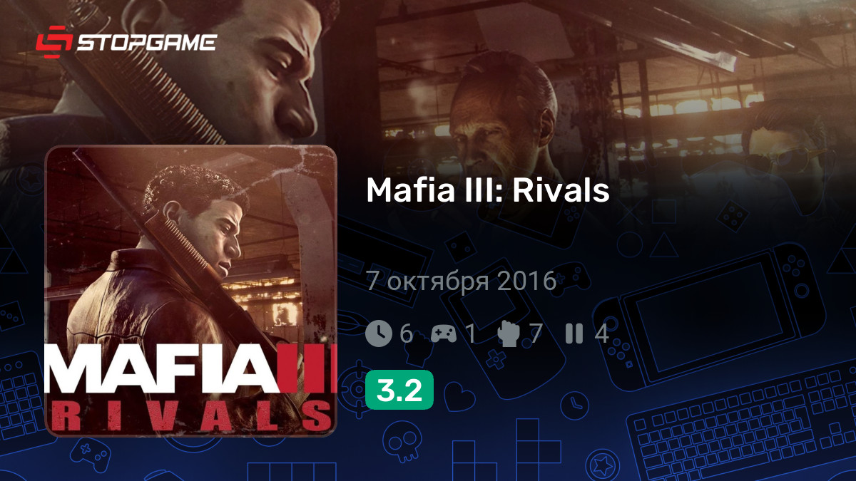Mafia III Rivals — обзоры и отзывы, описание, дата выхода,