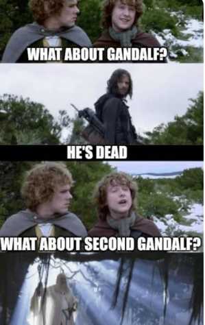 —&amp;nbsp;Что насчёт Гэндальфа?—&amp;nbsp;Он&amp;nbsp;мёртв.—&amp;nbsp;Что насчёт второго Гэндальфа?