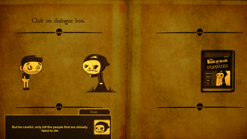 В The Book of Death for Dummies вам предстоит оценивать людей по Книге мертвых и отправлять их в один конец в Белиз. Ну вы поняли, о чем я. Выдавать билет на самолет к Башням-близнецам. Дарить пригласительный на концерт Виктора Цоя. Отправлять в деревню к бабушке.