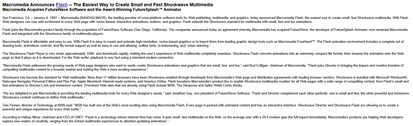 Macromedia анонсирует флеш (Январь 1997 года). При этом она не забывает поддерживать свой собственный ShockWave, однако в дальнейшем основной упор будет делаться именно на флеше.