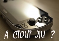 Почему стоит купить PS Vita.