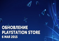 Обзор обновления PlayStation Store – 6 мая 2015