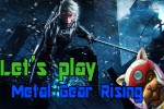 [GW] Let's Play Metal Gear Rising: Revengeance DEMO
